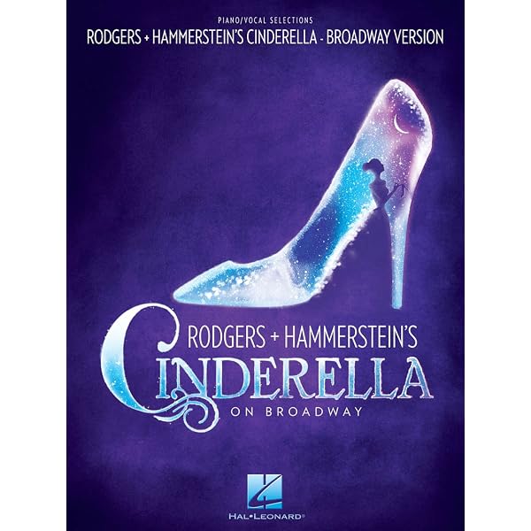 Rodgers + Hammerstein's Cinderella: The Complete Book and Lyrics