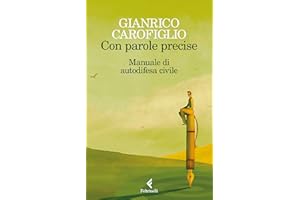Con parole precise: Manuale di autodifesa civile (Italian Edition)