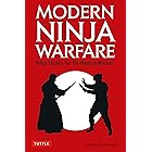 Modern Ninja Warfare: Ninja Tactics for the Modern Warrior