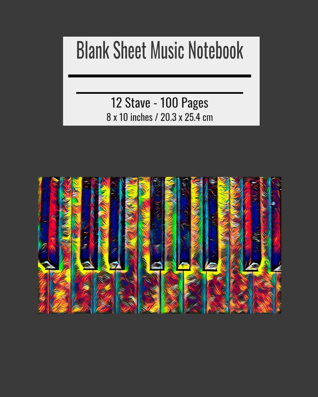 Blank Sheet Music Notebook: Composition Notebook Piano Cover, Music Manuscript Paper, Staff Paper, Musicians Notebook 8 x 10 inches (100 Pages)
