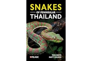 Snakes of Peninsular Thailand: A Photographic Guide to 160 Common Snake Species