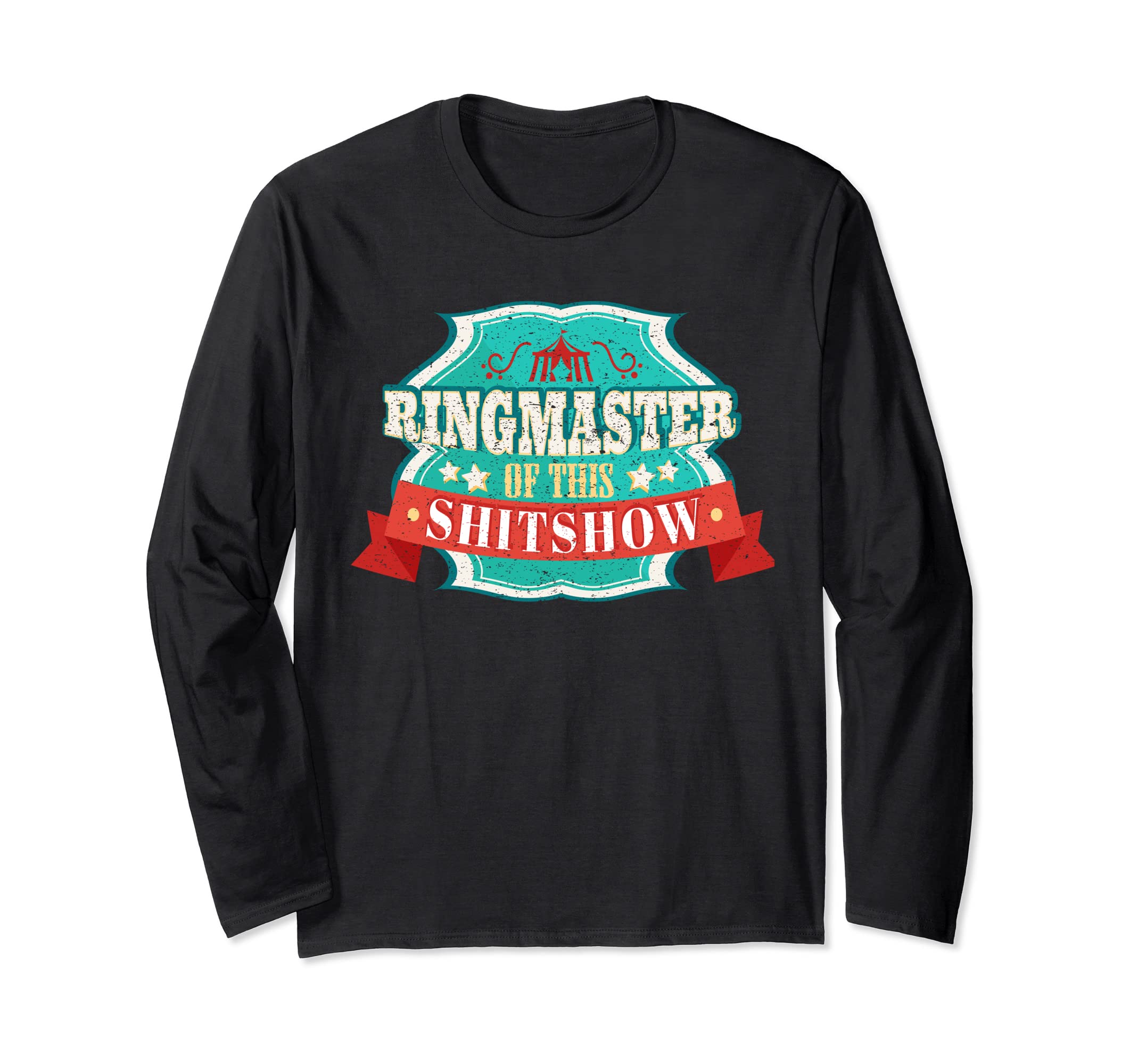 Ringmaster of This Shitshow Elephant Circus Design Long Sleeve T-Shirt