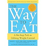 The Way to Eat: A Six-Step Path to Lifelong Weight Control