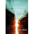 Encountering Mystery: Religious Experience in a Secular Age