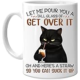 Hyturtle Cat Let Me Pour You A Tall Glass Of Get Over It 11oz White Ceramic Coffee Tea Mug, Gifts For Cat Lovers, Sarcasm Lovers, Humor Lovers, Family Friends, On Birthday, Holiday