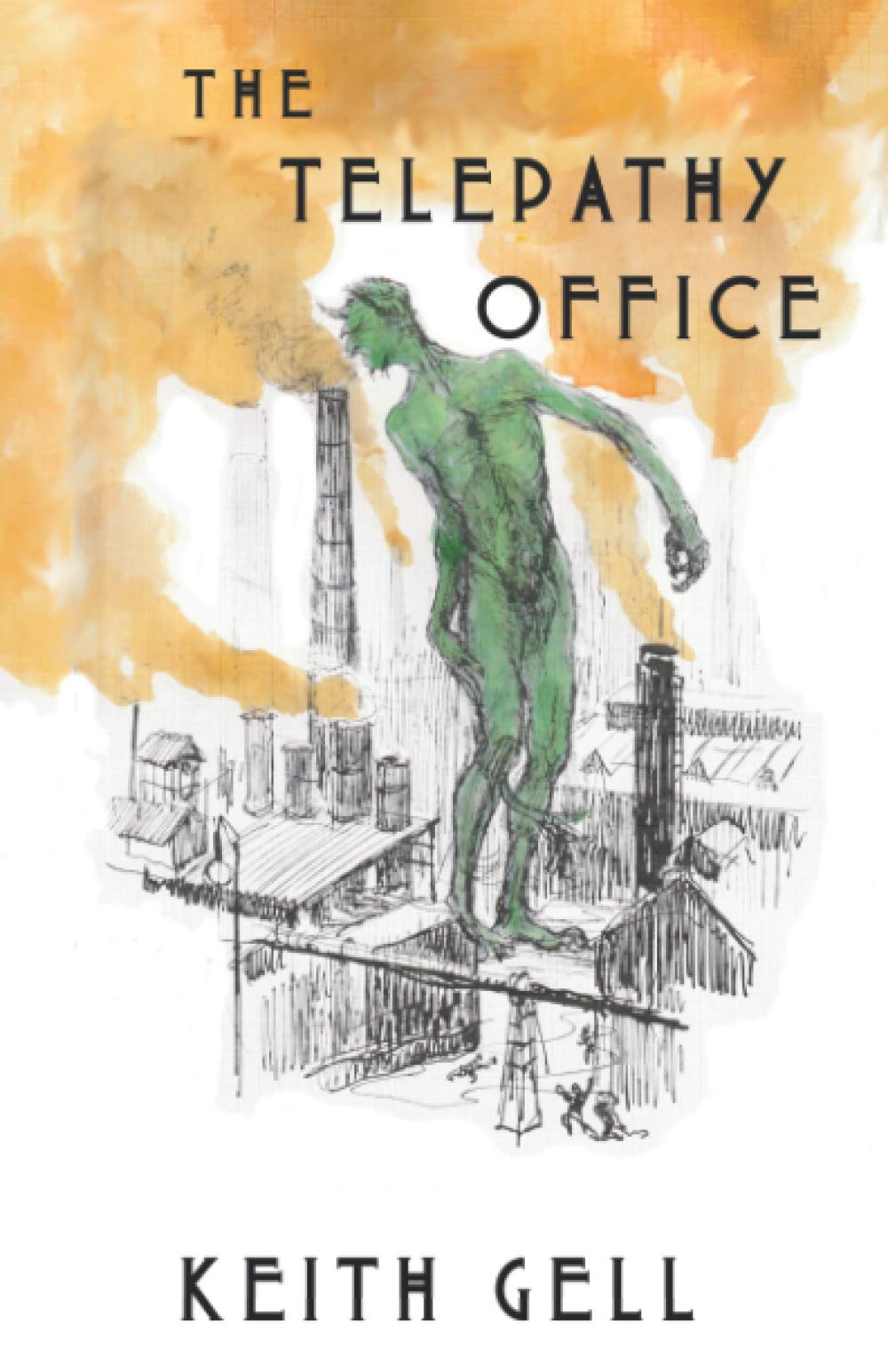 The Telepathy Office Tales Of Industrial Magic Gell Keith Vernon Kley Mr Heinrich 9781916030206 Amazon Com Books