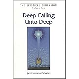 Deep Calling Unto Deep: The Dynamics of Prayer in the Perspective of Chassidism (Mystical Dimension) (Mystical Dimension, Vol