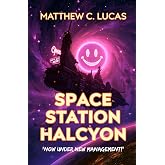 Space Station Halcyon: "Now Under New Management!"