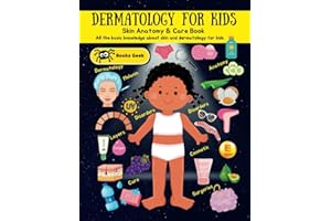 Dermatology for kids: kids book about skin color , skin anatomy, melanin, skincare , skin layers dermatology for children and