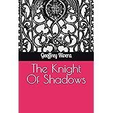 The Knight Of Shadows
