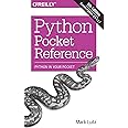 Python Pocket Reference: Python In Your Pocket (Pocket Reference (O ...