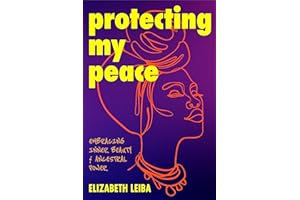 Protecting My Peace: Embracing Inner Beauty and Ancestral Power (African American Home Remedies, Gift for Young Professional Women)