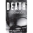 The Death of the Adversary: A Novel