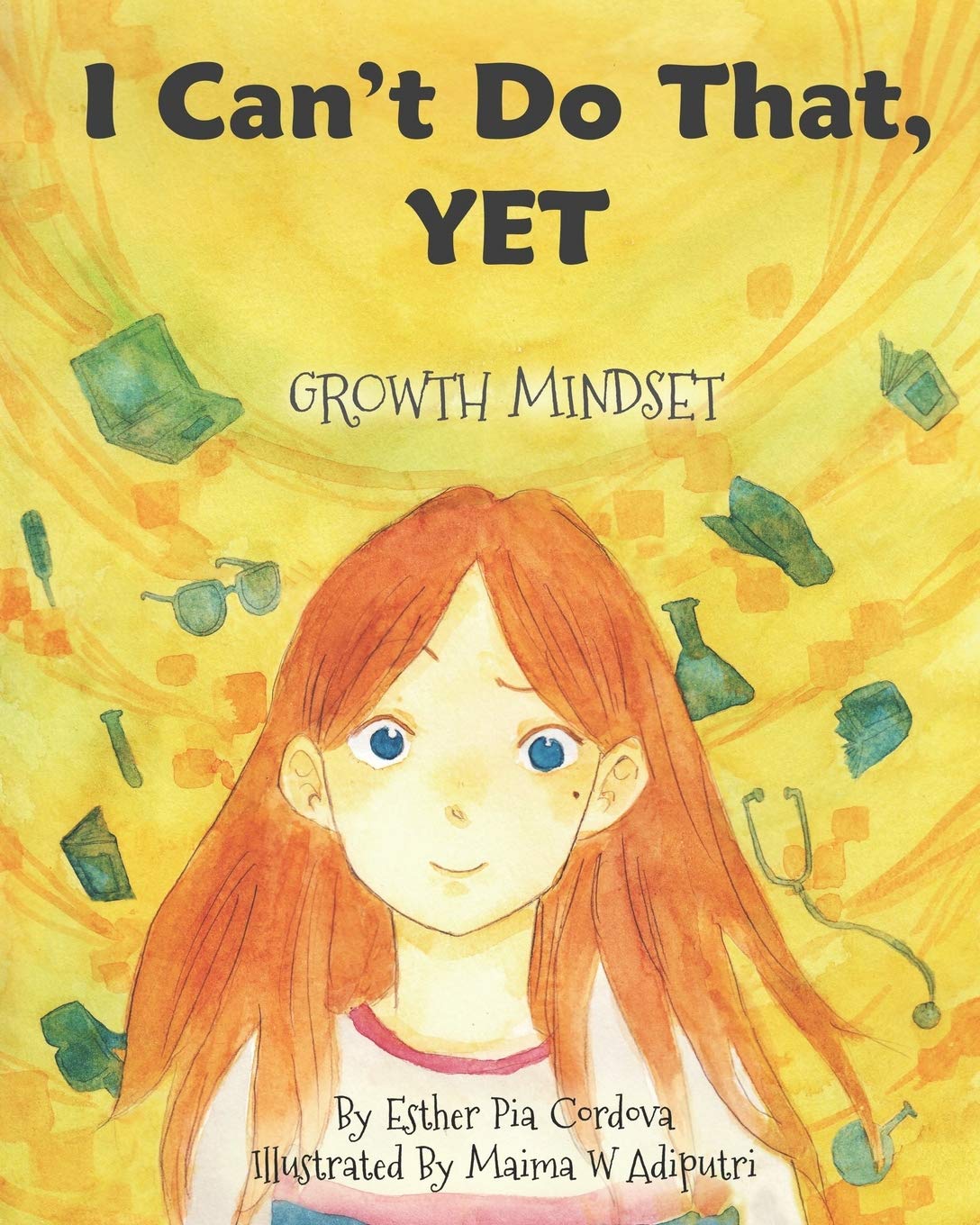 Amazon Com I Can T Do That Yet Growth Mindset Cordova Esther Pia Cordova Esther Pia Adiputri Maima W Books