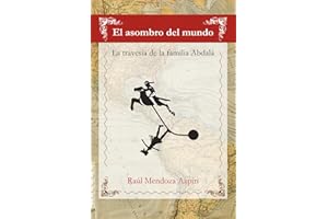 El asombro del mundo: La travesía de la familia Abdalá