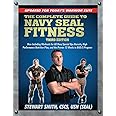 The Complete Guide to Navy Seal Fitness, Third Edition: Updated for Today's Warrior Elite