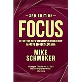 Focus: Elevating the Essentials to Radically Improve Student Learning