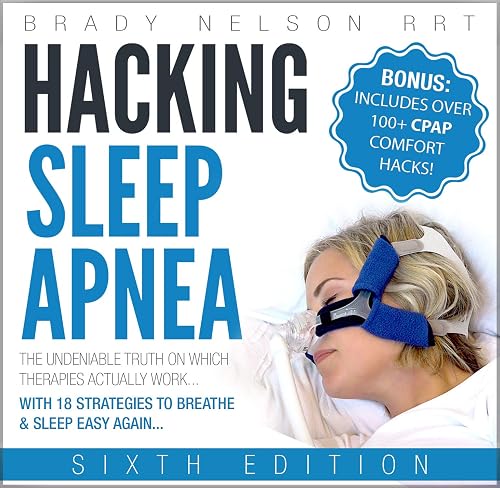 Download Hacking Sleep Apnea - 6th Edition: 18 Strategies to Breathe & Sleep Easy Again PDF