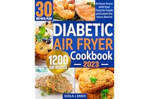 Low-Carb Diabetic Air Fryer Cookbook: 1200 Days Easy & Tasty Diabetes-Friendly Recipes for Your Air Fryer | Achieve Peace with Your Favorite Foods and Leave the Stress Behind