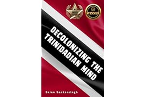 Decolonizing the Trinidadian Mind