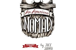 The Pacific Crest Trail: An American Nomad (The Triple Crown of Trails Series)