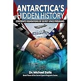 Antarctica's Hidden History: Corporate Foundations of Secret Space Programs