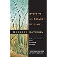 Steps to an Ecology of Mind: Collected Essays in Anthropology, Psychiatry, Evolution, and Epistemology