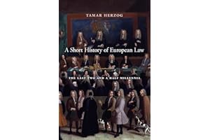 A Short History of European Law: The Last Two and a Half Millennia