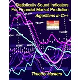 Statistically Sound Indicators For Financial Market Prediction: Algorithms in C++