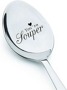 You are Souper Spoon- You're Souper Engraved Spoon-Food Lover Spoon-Hostess Gift-Dads Gift-Husband Gift