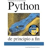El lenguaje de programaci&oacute;n Python de principio a fin (Spanish Edition)
