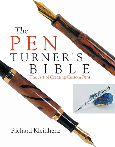 Download The Pen Turner's Bible: The Art of Creating Custom Pens (English Edition) PDF