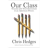 Our Class: Trauma and Transformation in an American Prison
