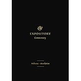 ESV Expository Commentary: Hebrews–Revelation (Volume 12)
