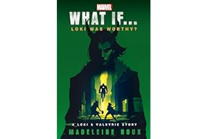 Marvel: What If...Loki Was Worthy? (A Loki & Valkyrie Story)
