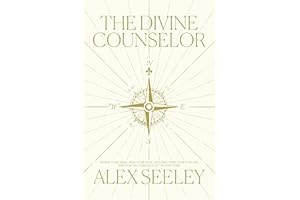 The Divine Counselor: Renew Your Mind, Heal Your Soul, and Discover Your Purpose Through the Guidance of the Holy Spirit