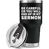 Be Careful Or You'll End Up In My Sermon Vacuum Insulated Tumbler (30 oz) Pastor Gifts Warning Mug Preacher Minister Appreciation Ordination Funny Tumblers with Lid and Straw Christmas Drinkware