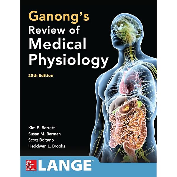 Review of Medical Physiology 　ギャノング生理学 Review of Medical Physiology: William Francis Ganong