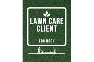 Lawn Care Client Log Book: Lawn mowing and landscaping appointment Logbook. helpful to lawn care businesses 120 pages | 8.5x1