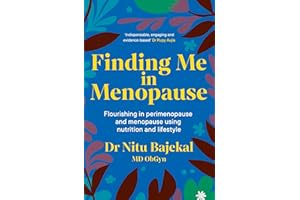 Finding Me in Menopause: Flourishing in Perimenopause and Menopause using Nutrition and Lifestyle