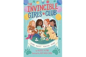 Home Sweet Forever Home (1) (The Invincible Girls Club)