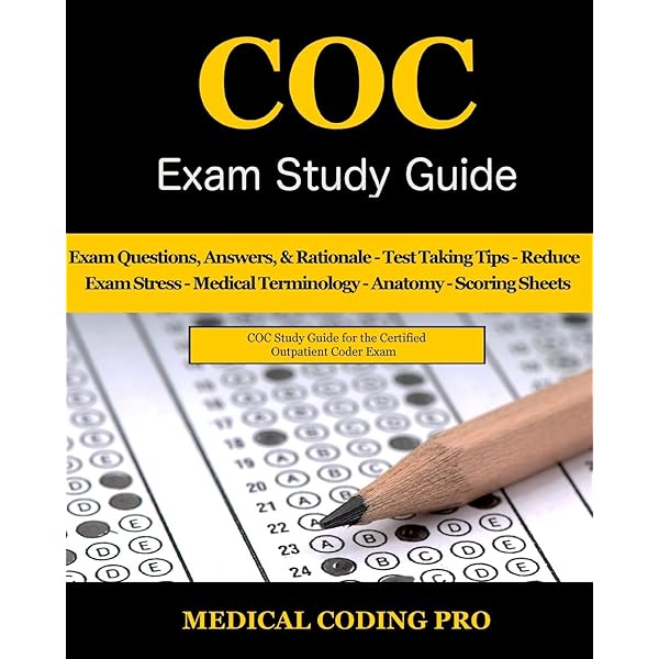 Coc Exam Study Guide 150 Certified Outpatient Coder Practice Exam Questions Answers Tips To Pass The Exam Medical Terminology Common Anatomy Secrets To Reducing Exam Stress And Scoring Sheets Medicine