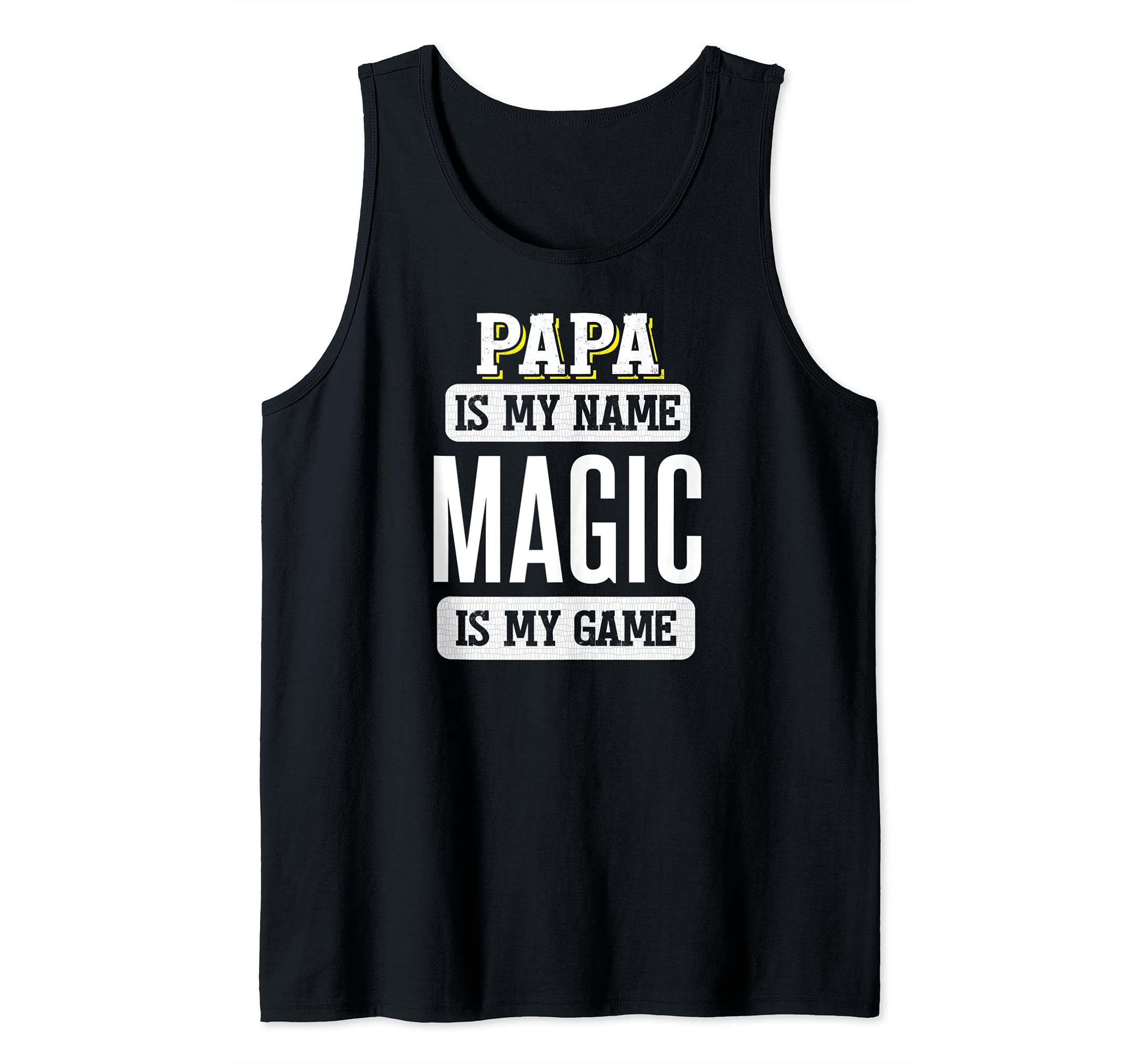 Funny Magic Gift for Papa Fathers Day Design Tank Top