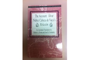 The Account: Alvar Nunez Cabeza de Vaca's Relacion (Recovering the Us Hispanic Literary Heritage)
