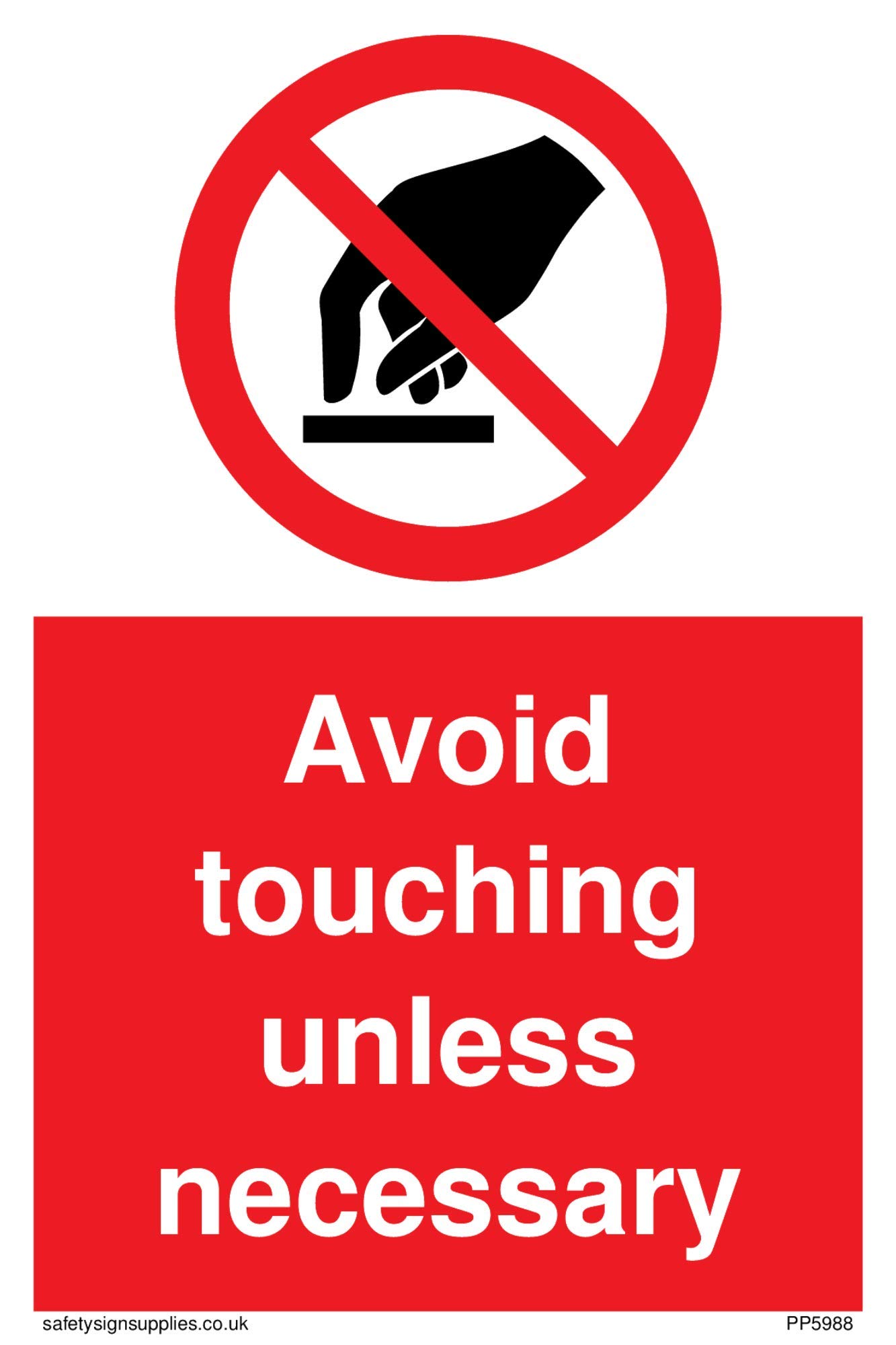 Avoid touching unless necessary sign - Plastic Semi-rigid 1mm