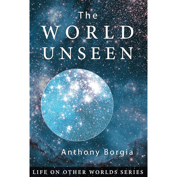 The World Unseen: Borgia, Anthony, Praamsma, Saskia: 9780985617691