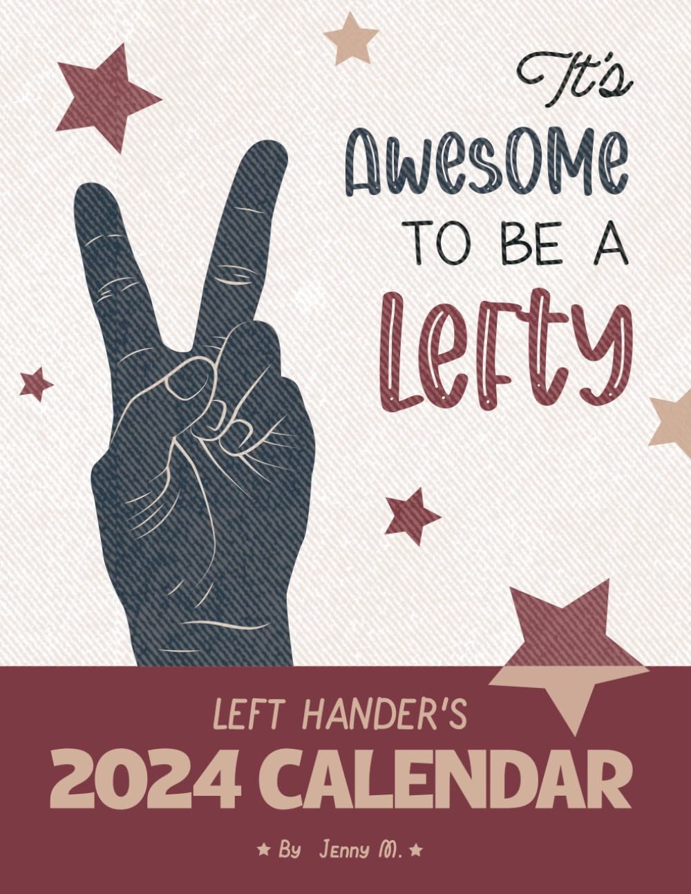 Left-hander's 2024 Planner: The Calendar Designed Specifically for Lefties!