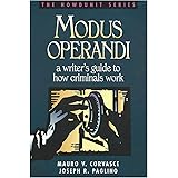 Modus Operandi: A Writer's Guide to How Criminals Work (Howdunit)