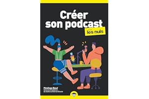 Créer son Podcast Poche pour les Nuls (French Edition)