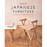 Simple Japanese Furniture: 24 Classic Step-By-Step Projects